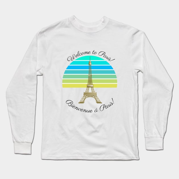 Welcome to Paris - Bienvenue a Paris! Eiffel Tower Long Sleeve T-Shirt by GoodyL